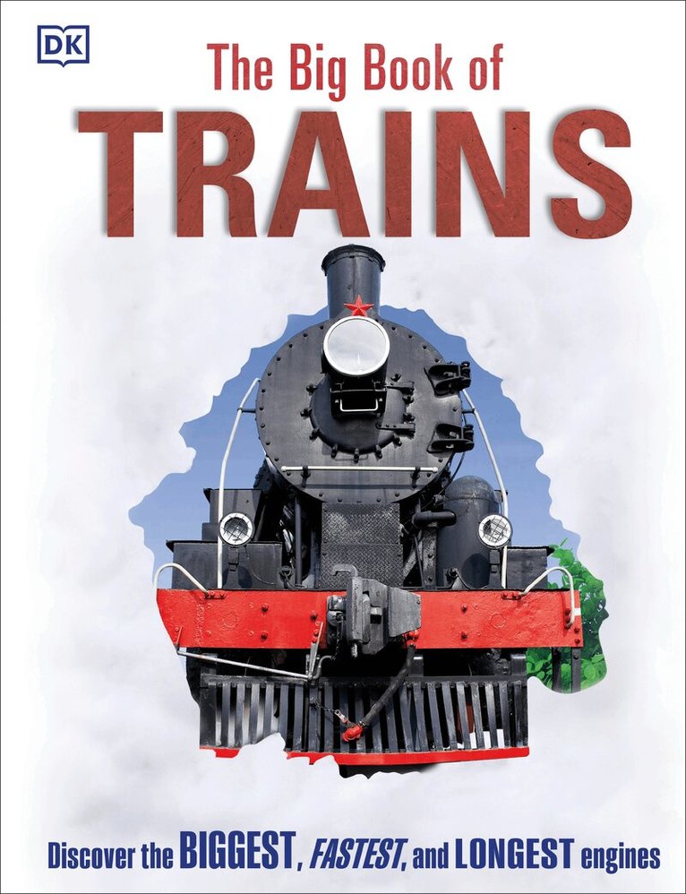 DK - Big Book of Trains, Inbunden