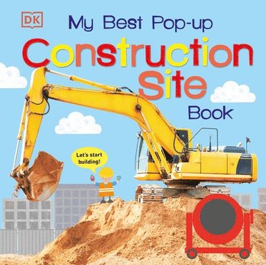 bokomslag My Best Pop-Up Construction Site Book: Let's Start Building!