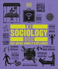 bokomslag The Sociology Book: Big Ideas Simply Explained