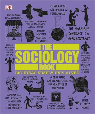 The Sociology Book: Big Ideas Simply Explained 1