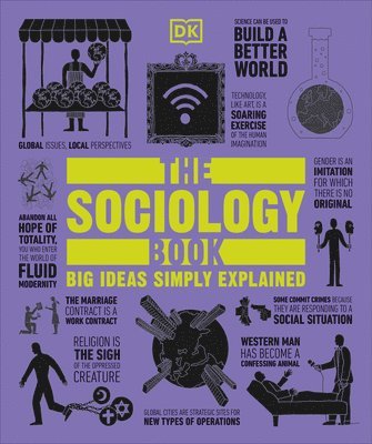 The Sociology Book: Big Ideas Simply Explained 1