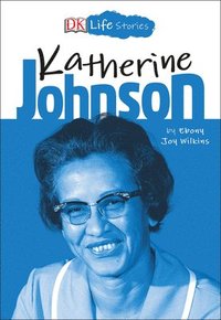 bokomslag DK Life Stories: Katherine Johnson