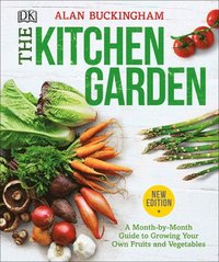 bokomslag The Kitchen Garden: A Month by Month Guide to Growing Your Own Fruits and Vegetables