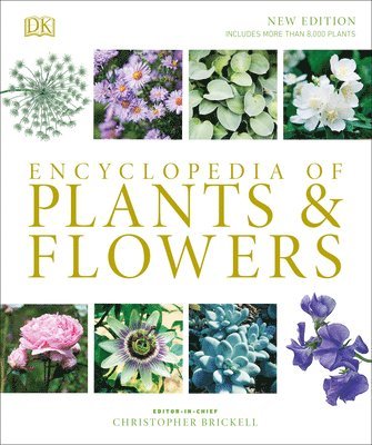 Christopher Brickell - Encyclopedia of Plants and Flowers, Inbunden
