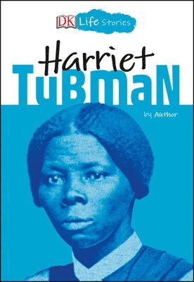 Kitson Jazynka - DK Life Stories: Harriet Tubman, Häftad