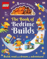 bokomslag The Lego Book of Bedtime Builds: With Bricks to Build 8 Mini Models [With Toy]