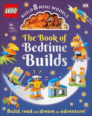 The Lego Book of Bedtime Builds: With Bricks to Build 8 Mini Models [With Toy] 1