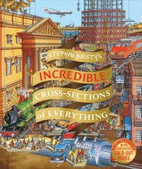 bokomslag Stephen Biesty's Incredible Cross Sections of Everything