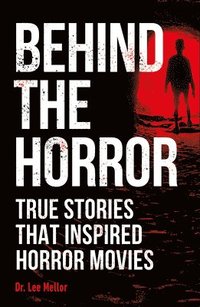 bokomslag Behind the Horror