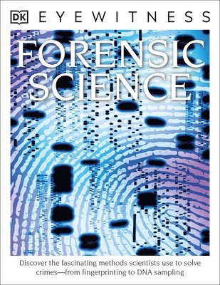 Chris Cooper - Eyewitness Forensic Science: Discover the Fascinating Methods Scientists Use to Solve Crimes, Häftad