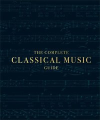 bokomslag The Complete Classical Music Guide