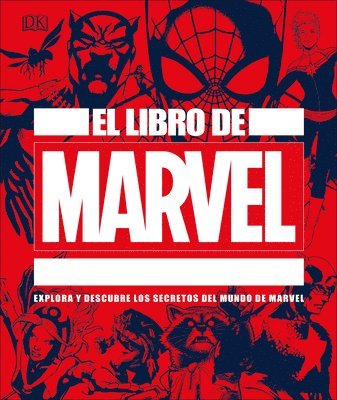 DK, Stephen Wiacek - El Libro de Marvel (the Marvel Book), Inbunden