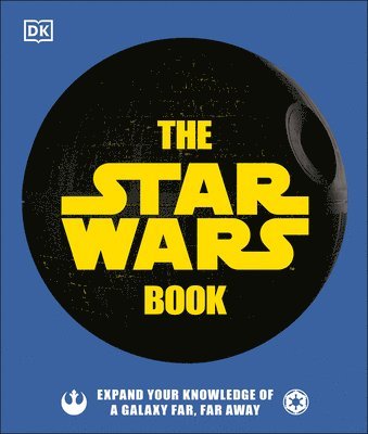 The Star Wars Book: Expand Your Knowledge of a Galaxy Far, Far Away