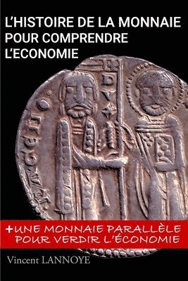 bokomslag L'Histoire de la Monnaie pour Comprendre l'Économie