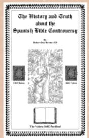 bokomslag The History and Truth About the Spanish Bible Controversy