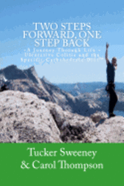 bokomslag Two Steps Forward, One Step Back: A Journey Through Life, Ulcerative Colitis, and the Specific Carbohydrate Diet