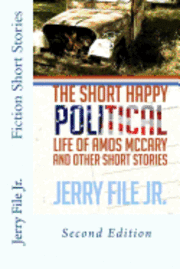 bokomslag The Short Happy Political Life of Amos McCary and Other Short Stories: Second Edition