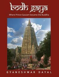 bokomslag Bodh Gaya: Where prince Gautam became the Buddha