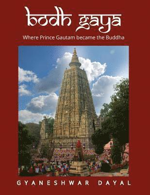 Bodh Gaya: Where prince Gautam became the Buddha 1