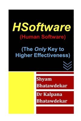 Kalpana Bhatawdekar, Shyam Bhatawdekar, Dr Kalpana Bhatawdekar - HSoftware (Human Software) (The Only Key to Higher Effectiveness), Häftad