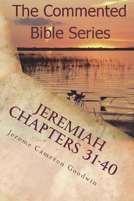 bokomslag Jeremiah Chapters 31-40: Jeremiah, Prophet To The Nations I Made You