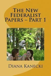 bokomslag The New Federalist Papers - Part 1: A Critical Analysis of Wisconsin