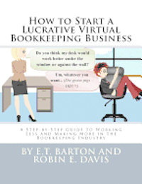 bokomslag How to Start a Lucrative Virtual Bookkeeping Business: A Step-by-Step Guide to Working Less and Making More in the Bookkeeping Industry