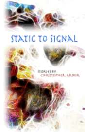 bokomslag Static To Signal: Short Stories