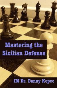 bokomslag Mastering the Sicilian Defense