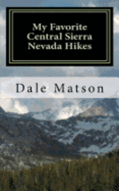 My Favorite Central Sierra Nevada Hikes 1