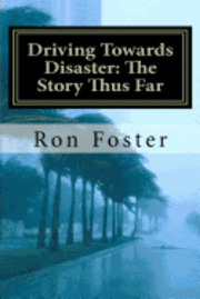 Ron Foster - Driving Towards Disaster: The Story Thus Far: The Great Pandemic and Quarantine, Häftad. Tillgänglighet: Lägg i varukorg