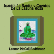 bokomslag Juanita La Ranita y Cuentos De La Laguna Rosa