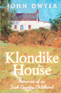 bokomslag Klondike House - Memories of an Irish Country Childhood