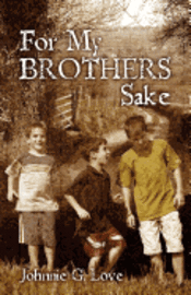 bokomslag For My Brothers Sake: A Heartwarming Story of Brotherly Love and Devotion