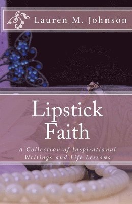 Lauren M Johnson, Lauren M. Johnson - Lipstick Faith, Häftad