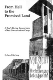 bokomslag From Hell to the Promised Land: A Boy's Daring Escape from Nazi Concentration Camp