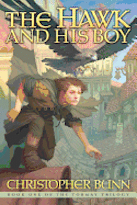 bokomslag The Hawk and His Boy: The Tormay Trilogy