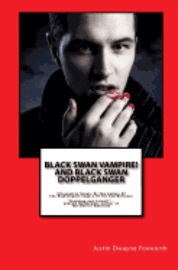 Black Swan Vampire! And Black Swan Doppelganger 1