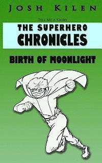 bokomslag Tell Me A Story: The Super Hero Chronicles: Birth of Moonlight