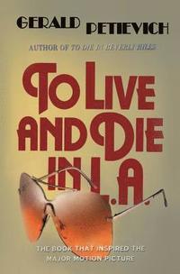 bokomslag To Live and Die in L.A.