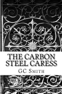 bokomslag The Carbon Steel Caress