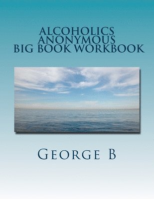 bokomslag Alcoholics Anonymous Big Book Workbook: Working the Program