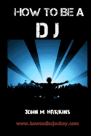 bokomslag How to Be a DJ