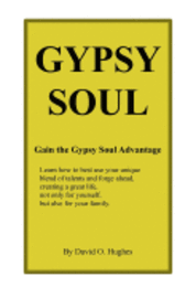 bokomslag Gypsy Soul: Gain the Gypsy Soul Advantage