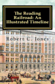 The Reading Railroad: An Illustrated Timeline
