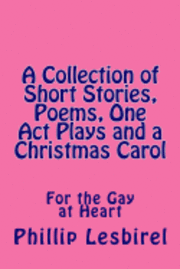bokomslag A Collection of Short Stories, Poems, One Act Plays and a Christmas Carol