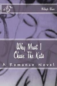 Purple Diamond Publishing - Why Must I Chase The Kats, Häftad. Tillgänglighet: Lägg i varukorg