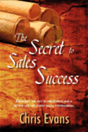 Chris Evans - The Secret to Sales Success, Häftad
