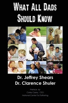 Clarence Shuler, Jeffrey Shears - What All Dads Should Know, Häftad