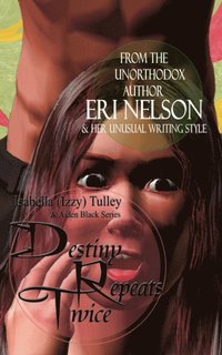 bokomslag Destiny Repeats Twice: Isabella (Izzy) Tulley & Aiden Black Series